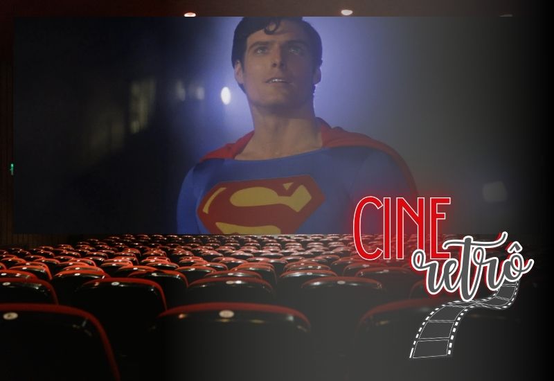 Cine Retrô | Superman: O Filme (1978)